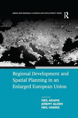 Regional Development and Spatial Planning in an Enlarged European Union - Neil Adams