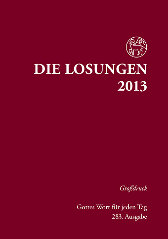 Die Losungen 2013. Deutschland / Die Losungen 2013. Grossdruck gebunden