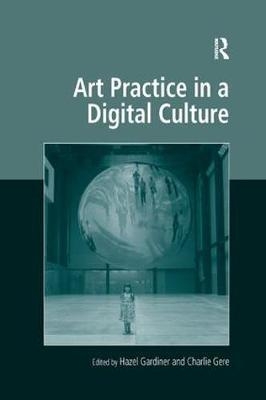 Art Practice in a Digital Culture - 