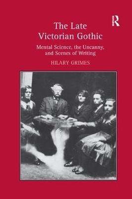 The Late Victorian Gothic - Hilary Grimes