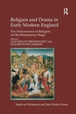 Religion and Drama in Early Modern England - Elizabeth Williamson