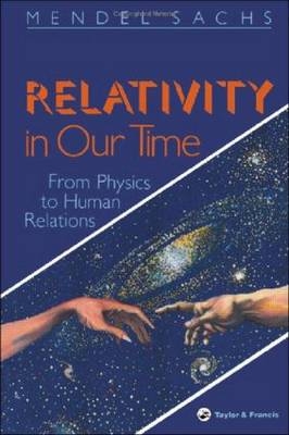 Relativity In Our Time - Mendel Sachs