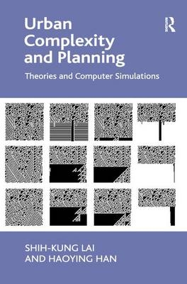 Urban Complexity and Planning - Shih-kung Lai, Haoying Han