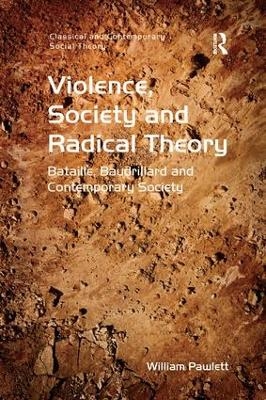 Violence, Society and Radical Theory - William Pawlett