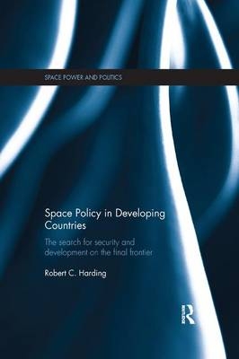 Space Policy in Developing Countries - Robert Harding