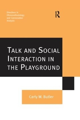 Talk and Social Interaction in the Playground - Carly W. Butler