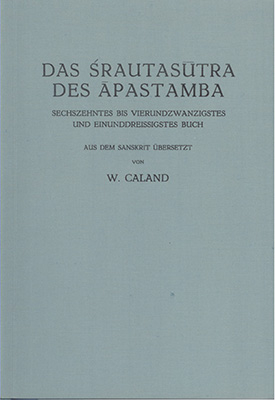 Das Srautasutra des Apastamba / Das Srautasutra des Apastamba - Wilhelm Caland