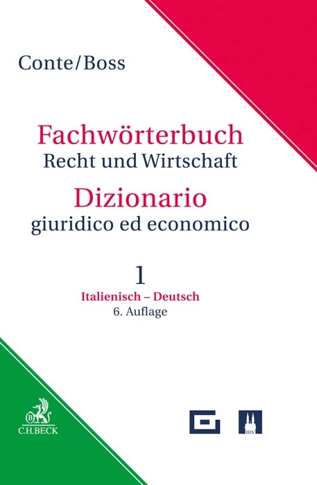 Fachwörterbuch Recht und Wirtschaft Band 1: Italienisch - Deutsch - Giuseppe Conte, Hans Boss, Federica Morosini, Eva Wiesmann