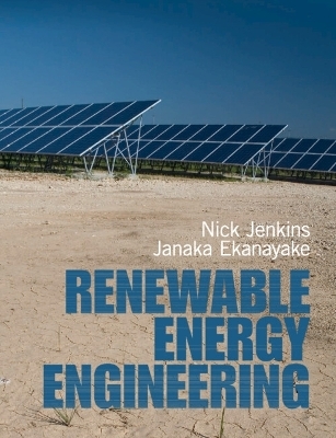 Renewable Energy Engineering - Nicholas Jenkins, Janaka Ekanayake