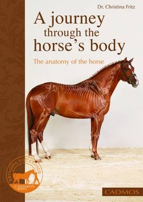 Journey Through the Horse's Body - Christina Fritz