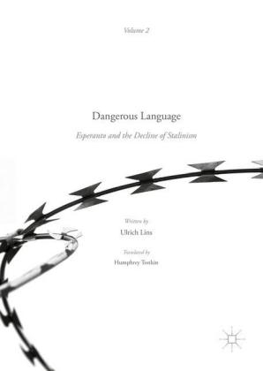 Dangerous Language — Esperanto and the Decline of Stalinism - Ulrich Lins