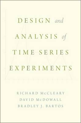 Design and Analysis of Time Series Experiments - Richard McCleary, David McDowall, Bradley Bartos