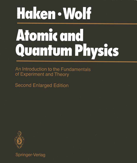 Atomic and Quantum Physics - Hermann Haken, Hans C. Wolf