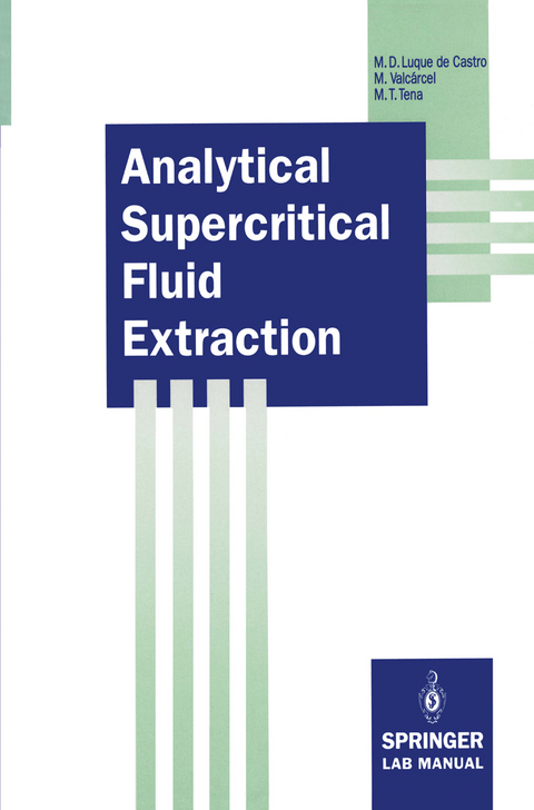 Analytical Supercritical Fluid Extraction - Maria D. Luque de Castro, Miguel Valcarcel, Maria T. Tena