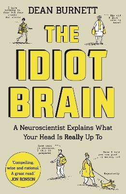 The Idiot Brain - Dean Burnett