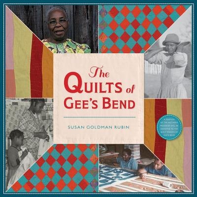 Quilts of Gee's Bend - Susan Goldman Rubin