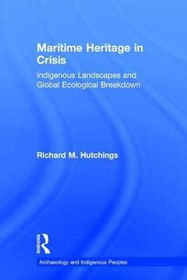 Maritime Heritage in Crisis - Richard M. Hutchings