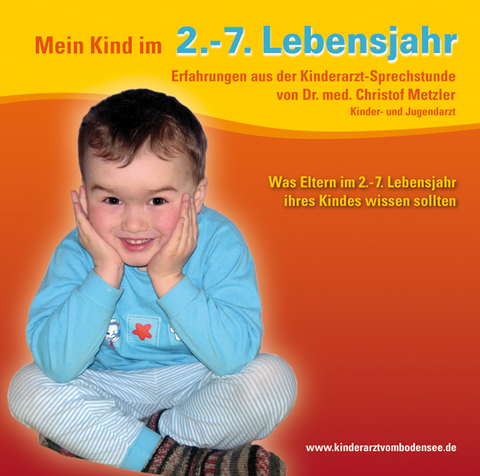 Mein Kind im 2.-7. Lebensjahr, 2 Audio-CDs - Christof Metzler