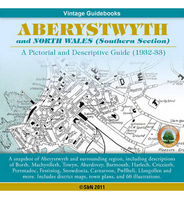 Aberystwyth and North Wales, a Pictorial and Descriptive Guide 1932-33