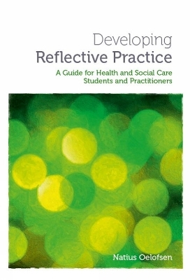 Developing Reflective Practice - Natius Oelofsen