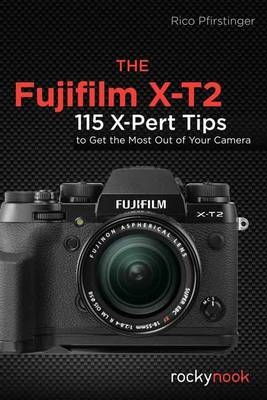 The Fujifilm X-T2 - Rico Pfirstinger