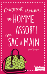 Comment trouver un homme assorti a son sac a main -  Nadine Bourgeois