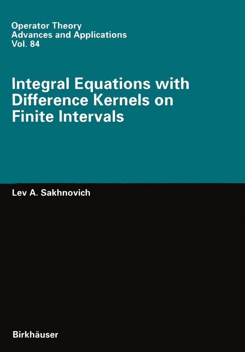 Integral Equations with Difference Kernels on Finite Intervals - Lev A. Sakhnovich