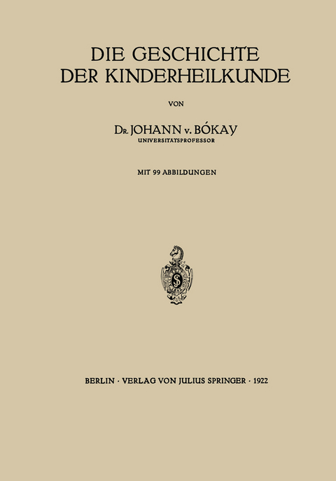 Die Geschichte der Kinderheilkunde - Johann v. Bókay