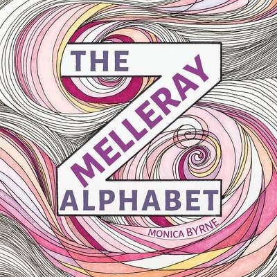 The Melleray Alphabet - Monica Byrne