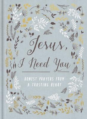 Jesus, I Need You -  Zondervan