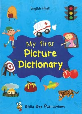 My First Picture Dictionary: English-Hindi with Over 1000 Words - Maria Watson