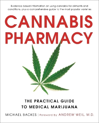 Cannabis Pharmacy - Dr. Andrew Weil, Michael Backes