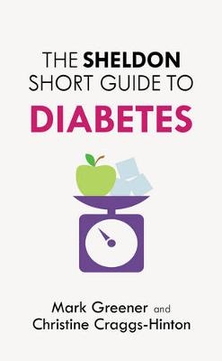 The Sheldon Short Guide to Diabetes - Mark Greener