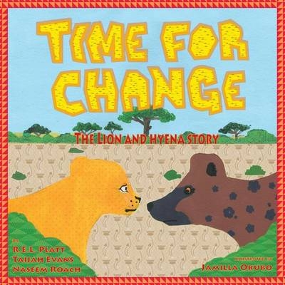 Time For Change - Taijah Evans, R E L Platt