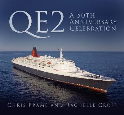 QE2: A 50th Anniversary Celebration - Chris Frame, Rachelle Cross