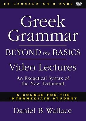 Greek Grammar Beyond the Basics Video Lectures - Daniel B. Wallace