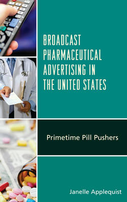 Broadcast Pharmaceutical Advertising in the United States - Janelle Applequist