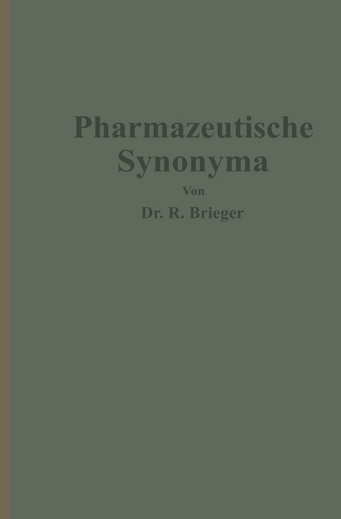 Pharmazeutische Synonyma - Richard Brieger