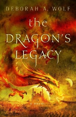 The Dragon's Legacy, Book 1 - Deborah A. Wolf