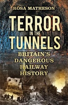 Terror in the Tunnels - Rosa Matheson