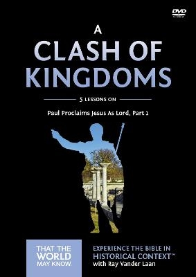 A Clash of Kingdoms Video Study - Ray Vander Laan