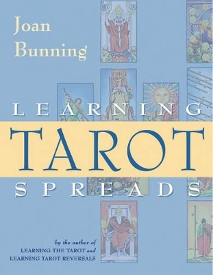 Learning Tarot Spreads - Joan Bunning