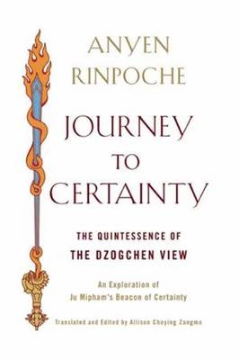 Journey to Certainty - Anyen Rinpoche