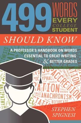 499 Words Every College Student Should Know - Stephen Spignesi