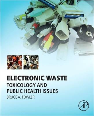 Electronic Waste - Bruce A. Fowler