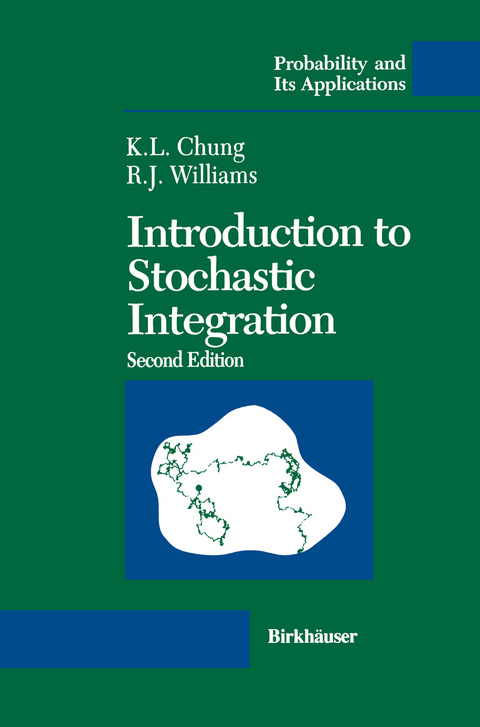 Introduction to Stochastic Integration - Kai L. Chung, Ruth J. Williams