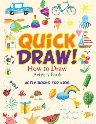 Quick Draw - Activibooks For Kids