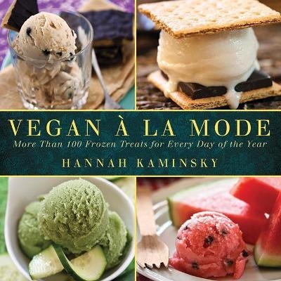 Vegan a la Mode - Hannah Kaminsky