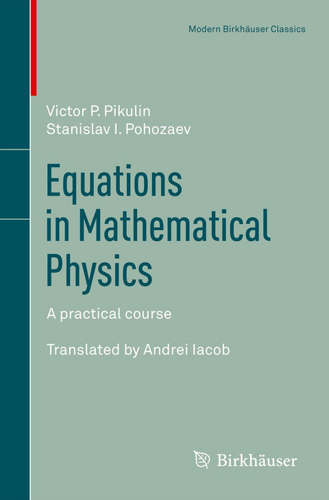 Equations in Mathematical Physics - Victor P. Pikulin, Stanislav I. Pohozaev