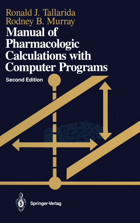 Manual of Pharmacologic Calculations - Ronald J. Tallarida, Rodney B. Murray